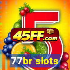 77br slots